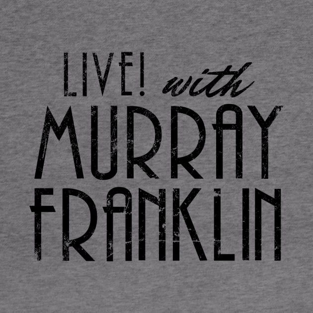 Live with Murray Franklin! by MindsparkCreative